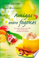 libro Amigas Entre Fogones